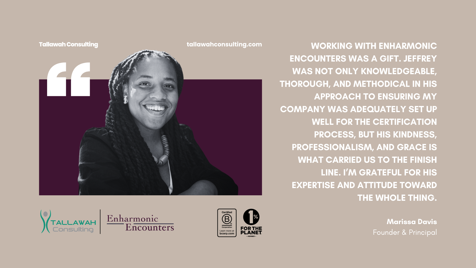 Tallawah Consulting (The Encounter) Testimonial from Marissa Davis at Tallawah Consulting confirming how impactful our services were on her B Certification journey